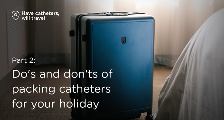 Suitcase in hotel room. Text: Do's and don'ts of packing catheters for your holiday