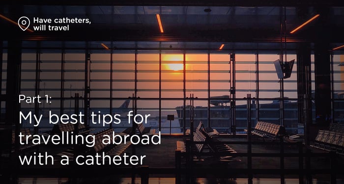Airport sunset. Text: My best tips for travelling abroad with a catheter
