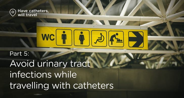 Airport toilet sign. Text: Avoid urinary tract infections while travelling with catheters