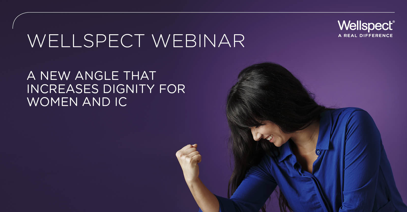 Wellspect OnDemand Webinar, increasing dignity for women and IC